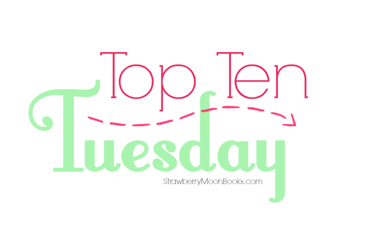 Top Ten Tuesday | Strawberry Moon Blog